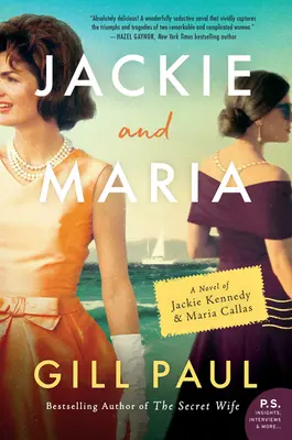 Jackie y María: Una novela sobre Jackie Kennedy y María Callas - Jackie and Maria: A Novel of Jackie Kennedy & Maria Callas