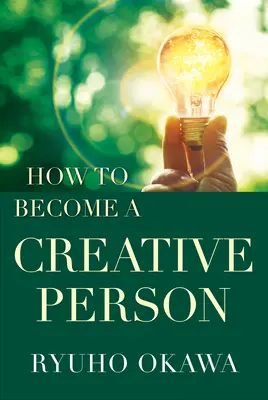 Cómo convertirse en una persona creativa - How to Become a Creative Person