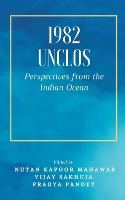 1982 Unclos: Perspectivas desde el Océano Índico - 1982 Unclos: Perspectives from the Indian Ocean