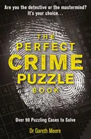 Perfect Crime Puzzle Book - Más de 90 enigmáticos casos para resolver - Perfect Crime Puzzle Book - Over 90 Puzzling Cases to Solve