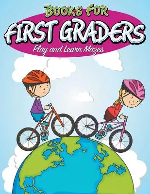 Libros para niños de primer grado: Jugar y aprender laberintos - Books For First Graders: Play and Learn Mazes