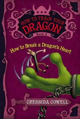 Cómo entrenar a tu dragón: Cómo romper el corazón de un dragón - How to Train Your Dragon: How to Break a Dragon's Heart