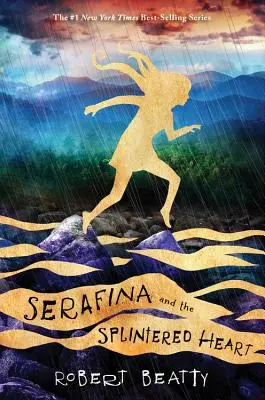 Serafina y el corazón astillado (Serie Serafina, Libro 3) - Serafina and the Splintered Heart (the Serafina Series Book 3)