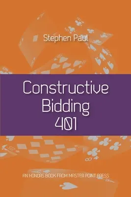 Puja Constructiva 401 - Constructive Bidding 401
