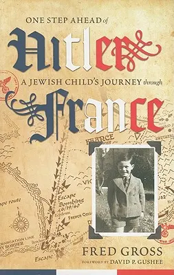 Un paso por delante de Hitler: El viaje de un niño judío por Francia - One Step Ahead of Hitler: A Jewish Child's Journey through France