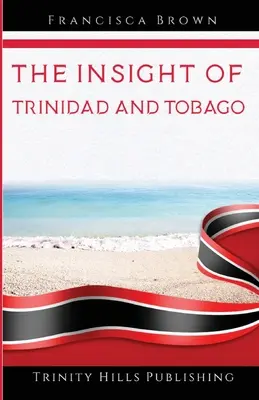 La visión de Trinidad y Tobago - The Insight of Trinidad and Tobago