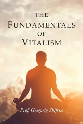 Los fundamentos del vitalismo - The Fundamentals of Vitalism