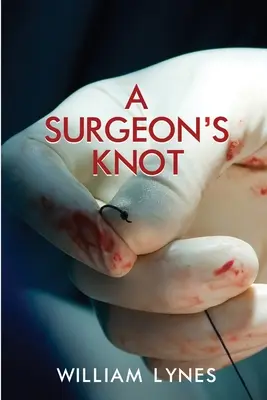 El nudo del cirujano - A Surgeon's Knot