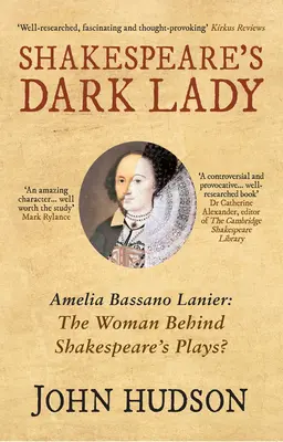 La dama oscura de Shakespeare: ¿Amelia Bassano Lanier, la mujer detrás de las obras de Shakespeare? - Shakespeare's Dark Lady: Amelia Bassano Lanier the Woman Behind Shakespeare's Plays?