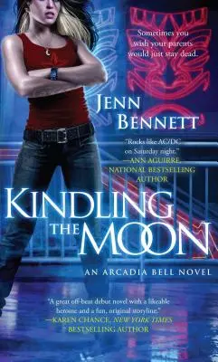 Encender la luna: Una novela de Arcadia Bell - Kindling the Moon: An Arcadia Bell Novel