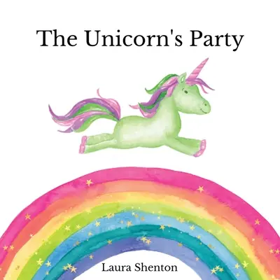 La Fiesta del Unicornio - The Unicorn's Party