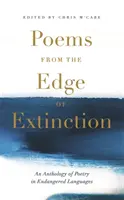 Poemas desde el borde de la extinción: El nuevo tesoro de poesía en lenguas en peligro de extinción, en asociación con la Biblioteca Nacional de Poesía. - Poems from the Edge of Extinction: The Beautiful New Treasury of Poetry in Endangered Languages, in Association with the National Poetry Library