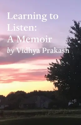 Aprender a escuchar: Memorias - Learning to Listen: A Memoir
