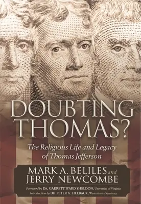 Dudando de Thomas: La vida religiosa y el legado de Thomas Jefferson - Doubting Thomas: The Religious Life and Legacy of Thomas Jefferson