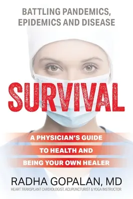 Supervivencia: Guía del médico para la salud y para ser su propio sanador - Survival: A Physician's Guide to Health and Being Your Own Healer