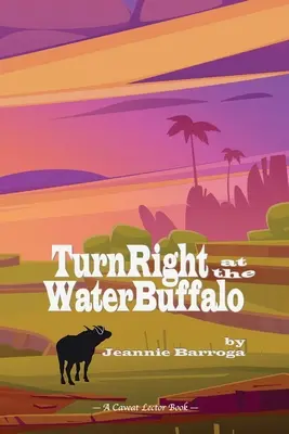 Gire a la derecha en el Water Buffalo - Turn Right at the Water Buffalo