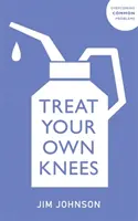 Trate sus propias rodillas - Treat Your Own Knees