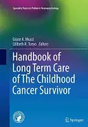 Manual de cuidados a largo plazo del superviviente de cáncer infantil - Handbook of Long Term Care of the Childhood Cancer Survivor