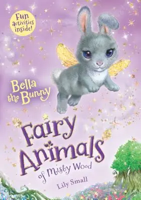 Bella la Conejita Animales del Bosque Brumoso - Bella the Bunny: Fairy Animals of Misty Wood