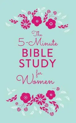 Estudio bíblico de 5 minutos para mujeres - 5-Minute Bible Study for Women