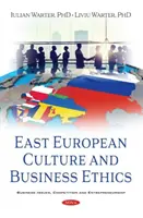 Cultura y ética empresarial en Europa Oriental - East European Culture and Business Ethics