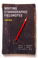 Escribir notas de campo etnográficas - Writing Ethnographic Fieldnotes