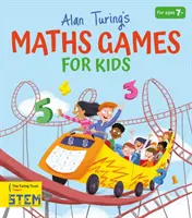 Juegos matemáticos de Alan Turing para niños (Potter William (Autor)) - Alan Turing's Maths Games for Kids (Potter William (Author))