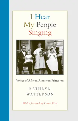 I Hear My People Singing: Voces de la Princeton afroamericana - I Hear My People Singing: Voices of African American Princeton