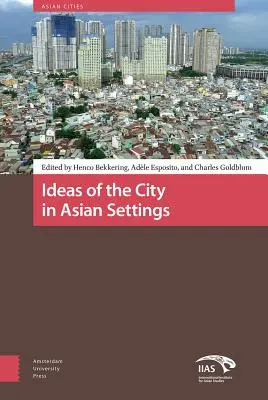 Ideas de la ciudad en entornos asiáticos - Ideas of the City in Asian Settings