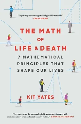 Las matemáticas de la vida y la muerte: 7 principios matemáticos que determinan nuestras vidas - The Math of Life and Death: 7 Mathematical Principles That Shape Our Lives