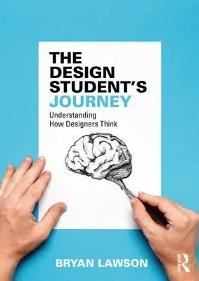 El viaje del estudiante de diseño: Entender cómo piensan los diseñadores - The Design Student's Journey: Understanding How Designers Think