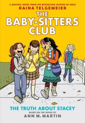 La verdad sobre Stacey (El club de las niñeras, novela gráfica nº 2): Un libro Graphix (Edición revisada), 2: Edición a todo color - The Truth about Stacey (the Baby-Sitters Club Graphic Novel #2): A Graphix Book (Revised Edition), 2: Full-Color Edition