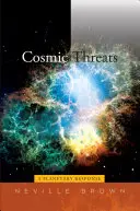 Amenazas cósmicas: Una respuesta planetaria - Cosmic Threats: A Planetary Response