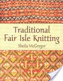 Tejido de punto tradicional - Traditional Fair Isle Knitting