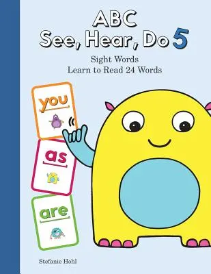 ABC Ver, Oír, Hacer Nivel 6: Aprender a leer las palabras a primera vista - ABC See, Hear, Do Level 6: Learn to Read Sight Words