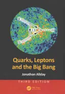 Quarks, leptones y el Big Bang - Quarks, Leptons and the Big Bang