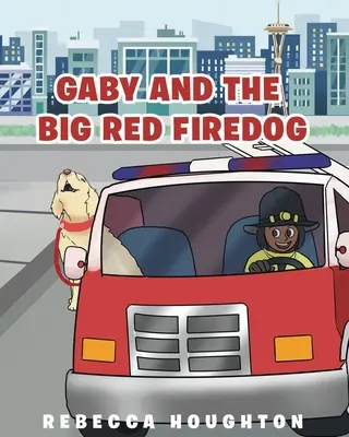 Gaby y el gran perro de fuego rojo - Gaby And The Big Red Firedog