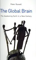 El cerebro global: El despertar de la Tierra en un nuevo siglo - The Global Brain: The Awakening Earth in a New Century