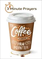 3 - Oraciones breves para la pausa del café - 3 - Minute Prayers For Coffee Breaks