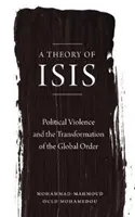 Una teoría del Isis: Violencia política y orden mundial - A Theory of Isis: Political Violence and the Global Order