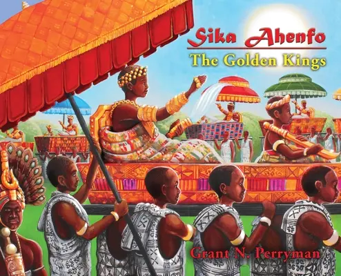 Sika Ahenfo Los Reyes de Oro - Sika Ahenfo: The Golden Kings