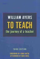 Enseñar: El viaje de un profesor - To Teach: The Journey of a Teacher