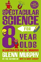 Ciencia espectacular para niños de 8 años - Spectacular Science for 8 Year Olds