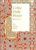 Oración diaria celta: Libro Uno - El Viaje Comienza (Comunidad Northumbria) - Celtic Daily Prayer: Book One - The Journey Begins (Northumbria Community)