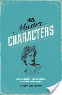 45 Personajes Maestros: Modelos míticos para crear personajes originales - 45 Master Characters: Mythic Models for Creating Original Characters