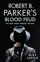 La enemistad de Robert B. Parker - Robert B. Parker's Blood Feud