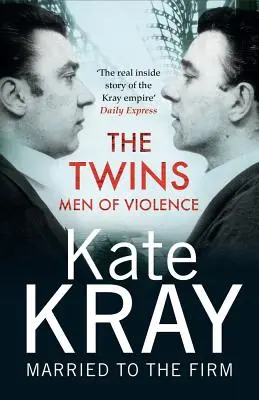 Los gemelos, hombres violentos - La verdadera historia de los Kray - Twins - Men of Violence - The Real Inside Story of the Krays