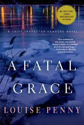 Una gracia fatal: Una novela del inspector jefe Gamache - A Fatal Grace: A Chief Inspector Gamache Novel