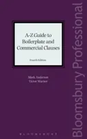 A-Z Guide to Boilerplate and Commercial Clauses (Guía de la A a la Z sobre cláusulas contractuales y comerciales) - A-Z Guide to Boilerplate and Commercial Clauses