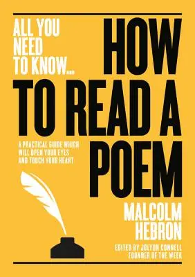 Cómo leer un poema: Una guía práctica que le abrirá los ojos y le llegará al corazón - How to Read a Poem: A Practical Guide Which Will Open Your Eyes - And Touch Your Heart